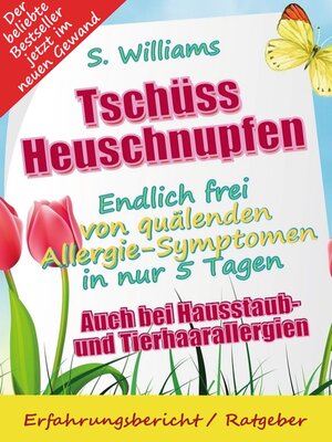 cover image of Tschüss Heuschnupfen--Endlich frei von quälenden Allergie-Symptomen in nur 5 Tagen